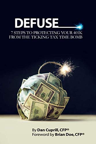 !B.e.s.t Defuse: 7 Steps to Protecting Your 401K from the Ticking Tax Time Bomb - Brian Doe [T.X.T]