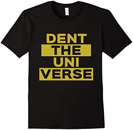 Mens Dent the universe uni verse shirt Be a Maverick Medium Black