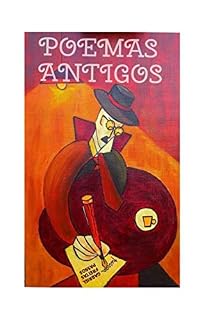 Livro Poemas Antigos (A saga de um poeta solitário Livro 1)