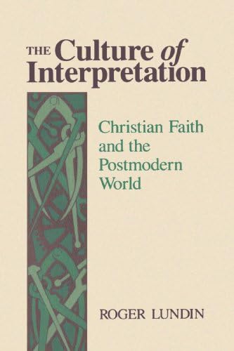 The Culture of Interpretation: Christian Faith and the Postmodern World
