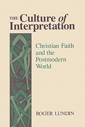 The Culture of Interpretation: Christian Faith and the Postmodern World