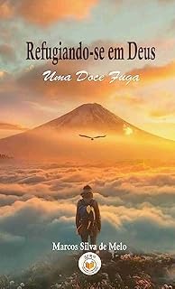 Livro Refugiando-se em Deus: Uma Doce Fuga