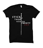 Stick Them with the Pointy End Adult T-Shirt
