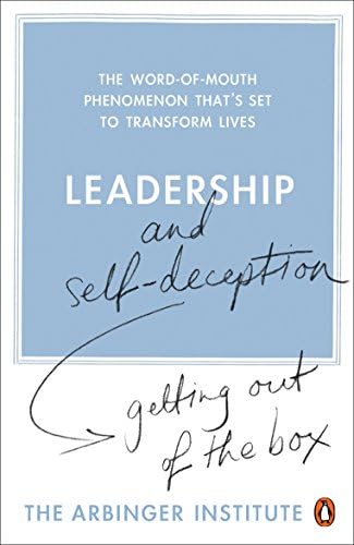 Leadership and Self-Deception: Getting out of the Box