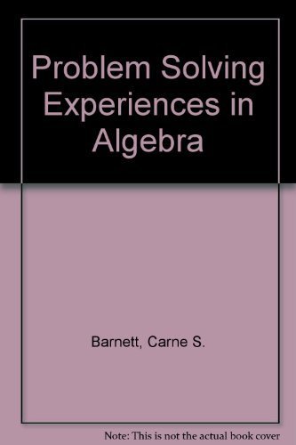 Problem Solving Experiences in Algebra, Grades 7-12  (Teacher Sourcebook plus Blackline Master Booklet) -  Carne S. Barnett, Teacher's Edition, Paperback