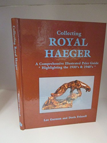 Collecting Royal Haeger by Lee Garmon, Doris Frizzell