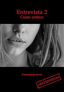 Livro Entrevista 2: Boca gostosa da Virgínia - Conto erótico (Entrevistas eróticas)