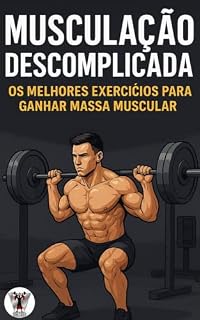 Livro Musculação Descomplicada: Os Melhores Exercícios para Ganhar Massa Muscular