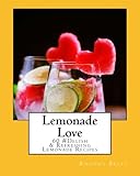 Image de Lemonade Love: 60 #Delish & Refreshing Lemonade Recipes
