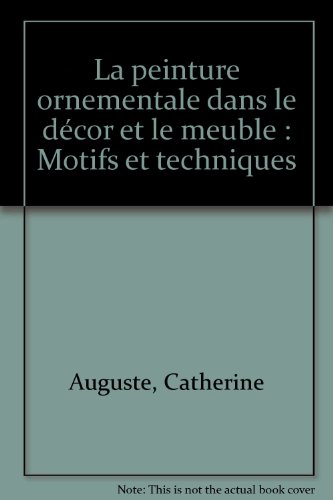 La  peinture ornementale dans le décor et le meuble