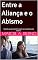 Livro Entre a Aliança e o Abismo: Da promessa quebrada ao reencontro com Deus (Entre a Queda e a Graça)