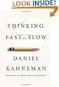 Thinking, Fast and Slow