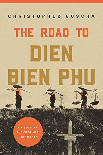 Dien Bien Phu 1954: The French Defeat that Lured America into