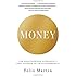 Money: The Unauthorized Biography--From Coinage to Cryptocurrencies