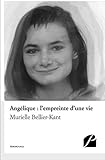 Angélique : l'empreinte d'une vie (French Edition) by Murielle Bellier-Kant