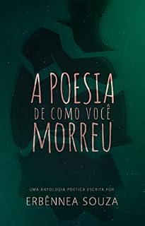Livro A POESIA DE COMO VOCÊ MORREU
