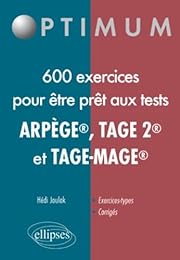 600 exercices pour être prêt aux tests Arpège, Tage 2 et Tage-Mage