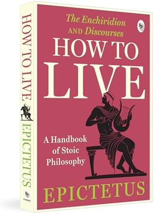 Art of Living: The Classical Manual on Virtue, Happiness, and