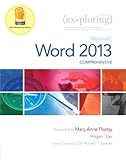 Exploring: Microsoft Word 2013, Comprehensive (Exploring for Office 2013) by