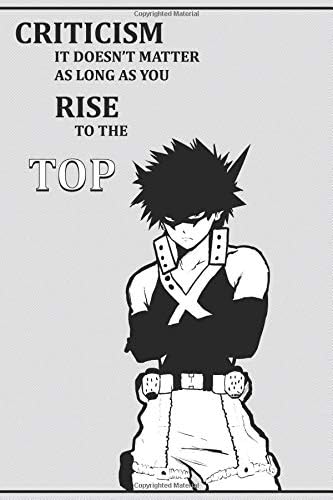 Criticism it doesn't matter as long as you rise to the top: Anime Motivation Notebooks, Checkered Notebook, 6 x 9, 120 pages, Anime Gift, Motivation, Inspiring, Boku no Hero Academia Paperback – February 18, 2019