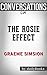 Conversations on The Rosie Effect: A Novel By Graeme Simsion | Conversation Starters