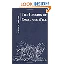 The Illusion of Conscious Will (The MIT Press)