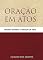Livro Oração em Atos