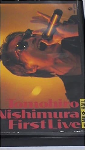 西村朋紘 Tomohiro Nishimura First Live Vhs 西村 朋紘 本 通販 Amazon