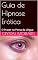 Livro Guia de Hipnose Erótica: O Prazer na Ponta da Língua