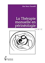 La  Thérapie manuelle en périnéologie