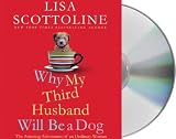 Image de Why My Third Husband Will Be a Dog: The Amazing Adventures of an Ordinary Woman