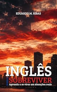 Livro Inglês para Sobreviver: Aprenda a se virar em situações reais