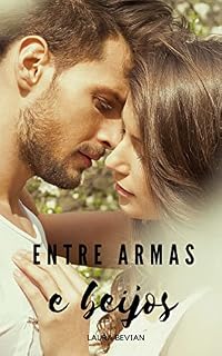 Livro Entre armas e beijos