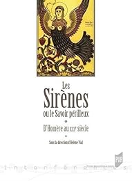 Les  sirènes ou Le savoir périlleux