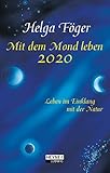 Mit dem Mond leben 2020: Leben im Einklang mit der Natur - Taschenkalender by 