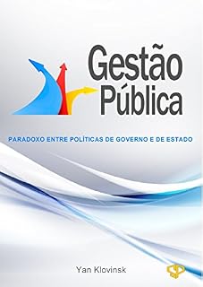 Livro Gestão Pública: Paradoxo entre Políticas de Governo e de Estado