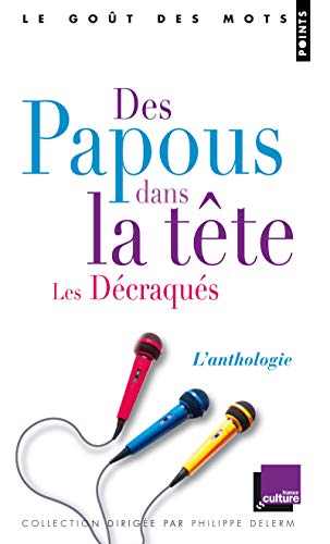 Des Papous Dans La Tte - Les D'Craqu's. L'Anthologie (English and French Edition) by Bertrand J'Rme