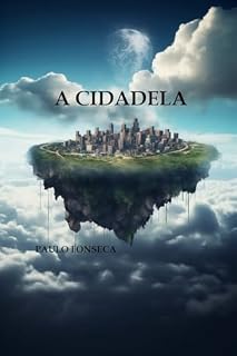 Livro A CIDADELA (Existencialismo Livro 2)