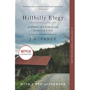 Hillbilly Elegy: A Memoir of a Family and Culture in Crisis