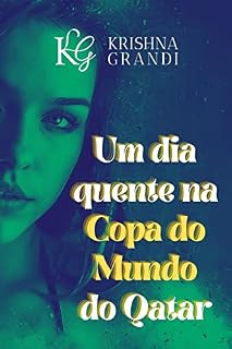 Livro Um dia quente na Copa do Mundo do Qatar