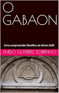 Livro O GABAON: Uma compreensão filosófica de Hiram Abiff