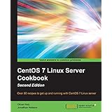 CentOS 7 Linux Server Cookbook - Second Edition
