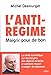 L'antirégime : Maigrir pour de bon by 