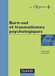 Burn-out et traumatismes psychologiques
