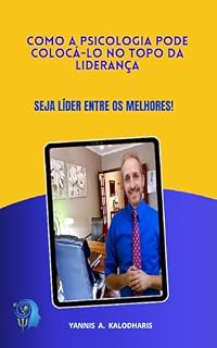 Livro Como a Psicologia Pode Colocá-lo No Topo da Liderança : Seja líder entre os melhores (Psicologia na Vida)