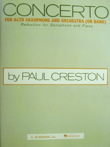 G. Schirmer ED3546 Paul Creston Concerto for Alto Saxophone, Alto Sax/Piano