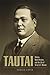 Tautai: Sāmoa, World History, and the Life of Ta'isi O. F. Nelson by Patricia O'Brien