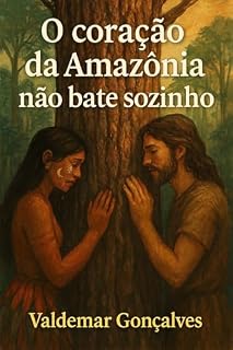 Livro O coração da Amazônia não bate sozinho