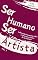 Livro Ser Humano, Ser Artista: a discussão necessária sobre a natureza artística do ser humano (volume 1)