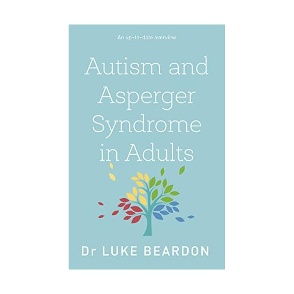Autism & Asperger Syndrome in Adults (Overcoming Common Problems ...